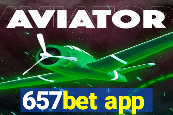 657bet app